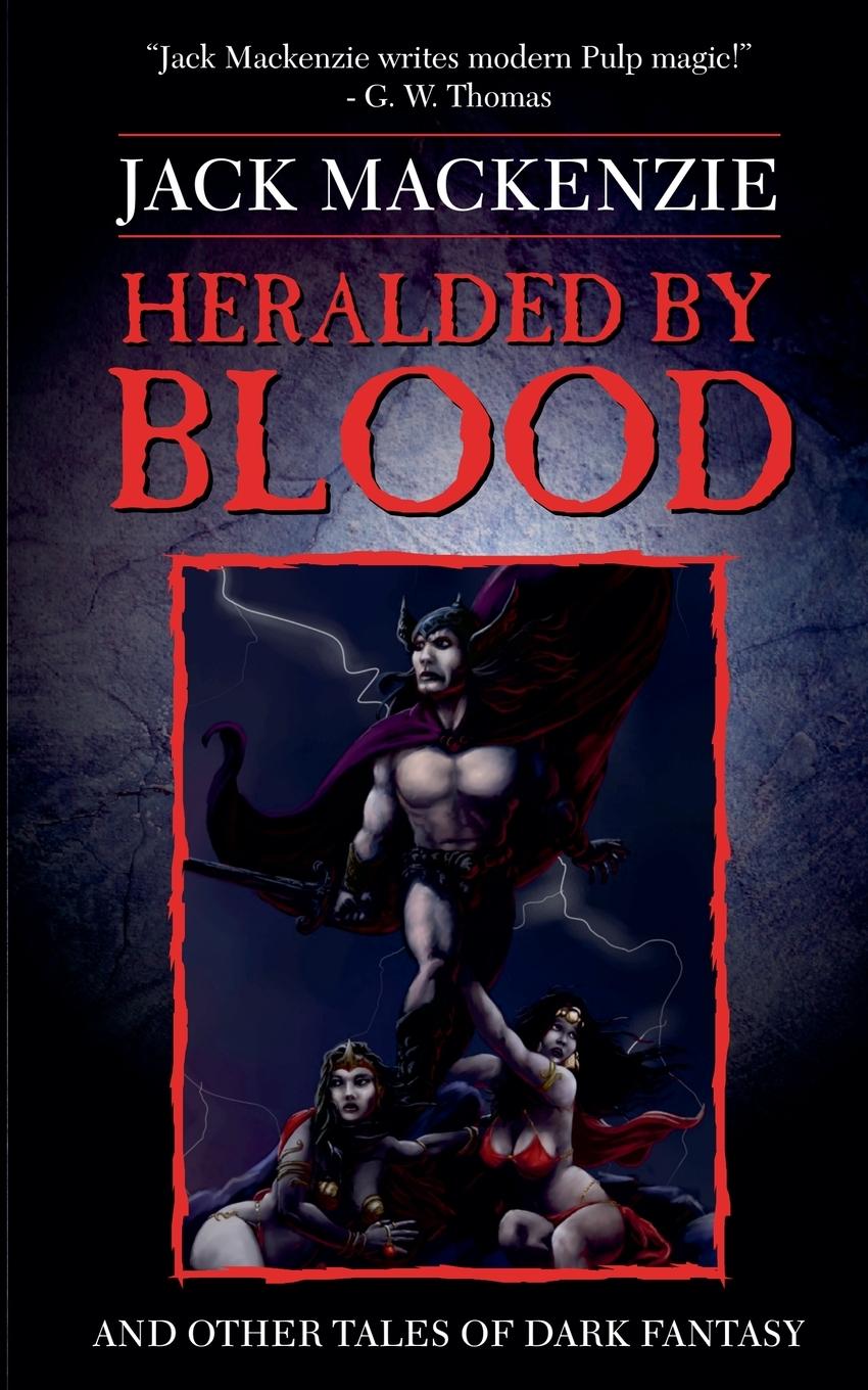Kniha Heralded by Blood Jack Mackenzie