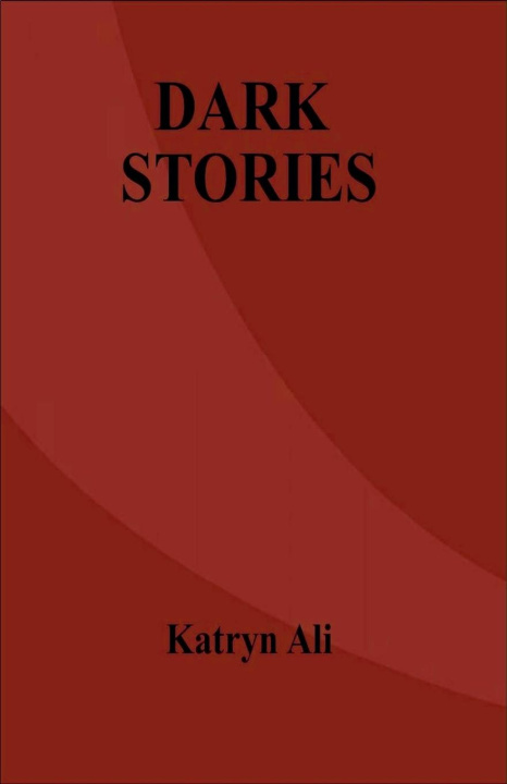 Kniha Dark Stories Katryn Ali