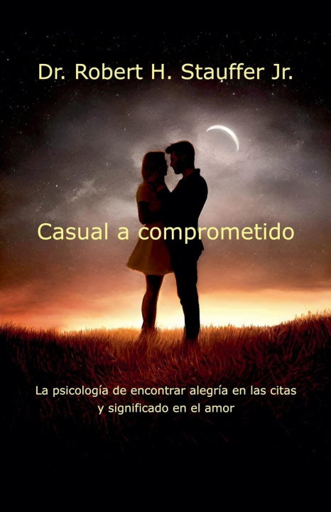 Kniha Casual a comprometido Robert H. Jr. Stauffer