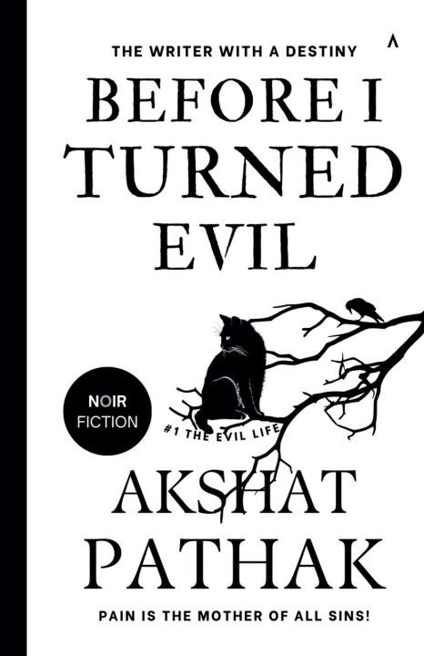 Kniha Before I Turned Evil Akshat Pathak