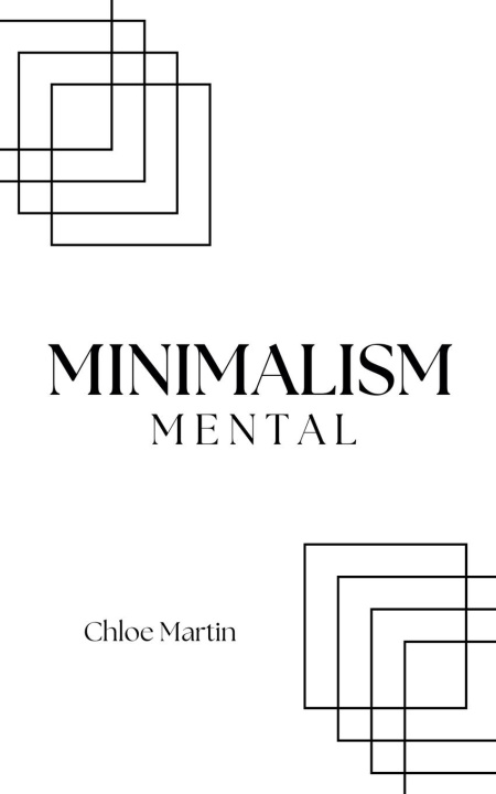 Kniha Minimalism Mental Chloe Martin