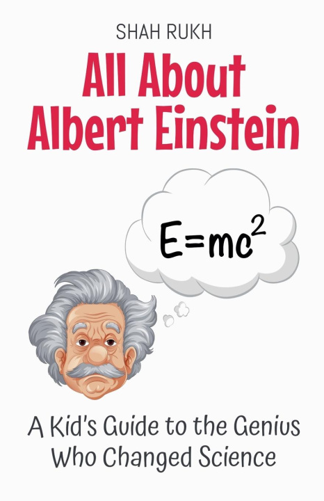 Kniha All About Albert Einstein Shah Rukh