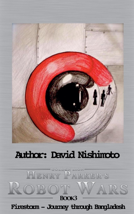Kniha Henry Parker's Robot Wars - Firestorm David Nishimoto