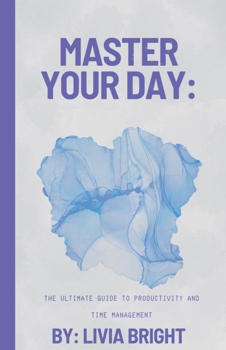 Kniha Master Your Day Livia Bright