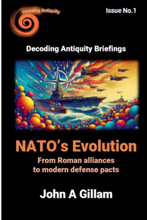 Kniha NATO's Evolution John Gillam