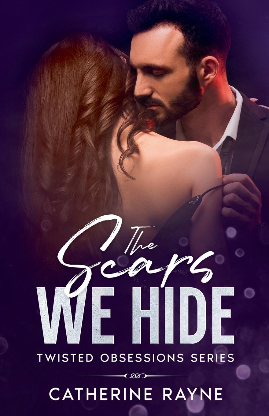 Kniha The Scars We Hide Catherine Rayne
