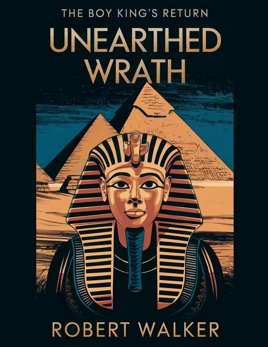 Kniha Unearthed Wrath Robert Walker