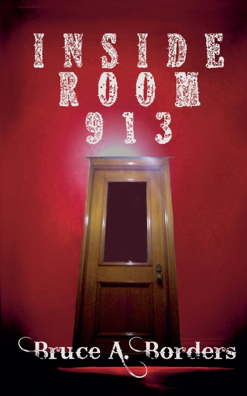 Kniha Inside Room 913 Bruce A. Borders