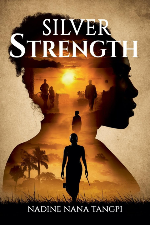 Kniha Silver Strength Nadine Nana Tangpi