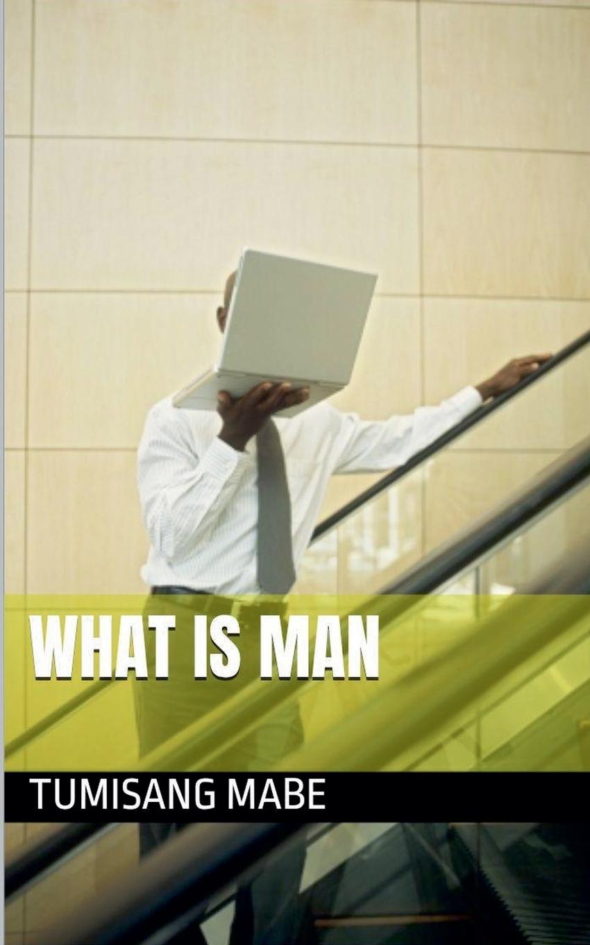 Kniha What is Man Tumisang Mabe