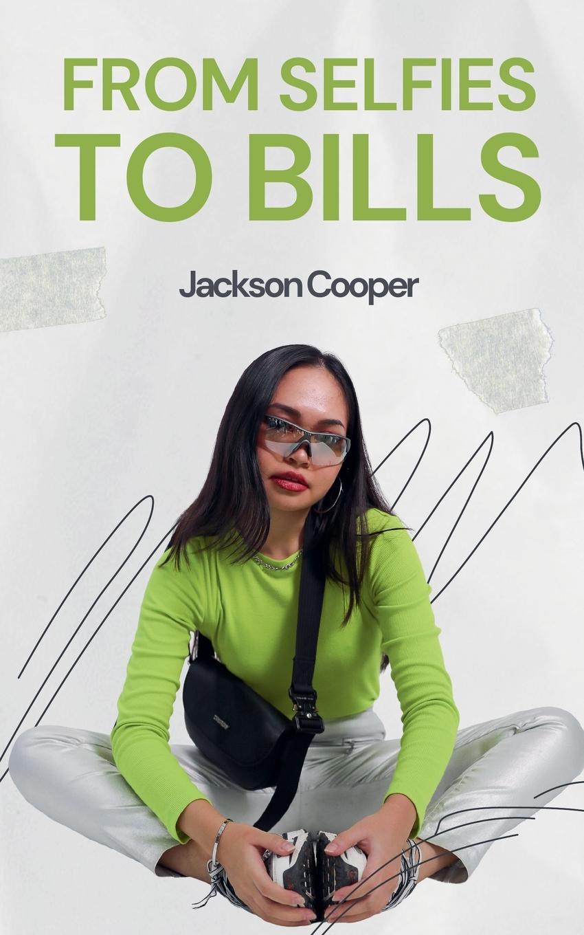 Buch From Selfies to Bills Jackson Cooper
