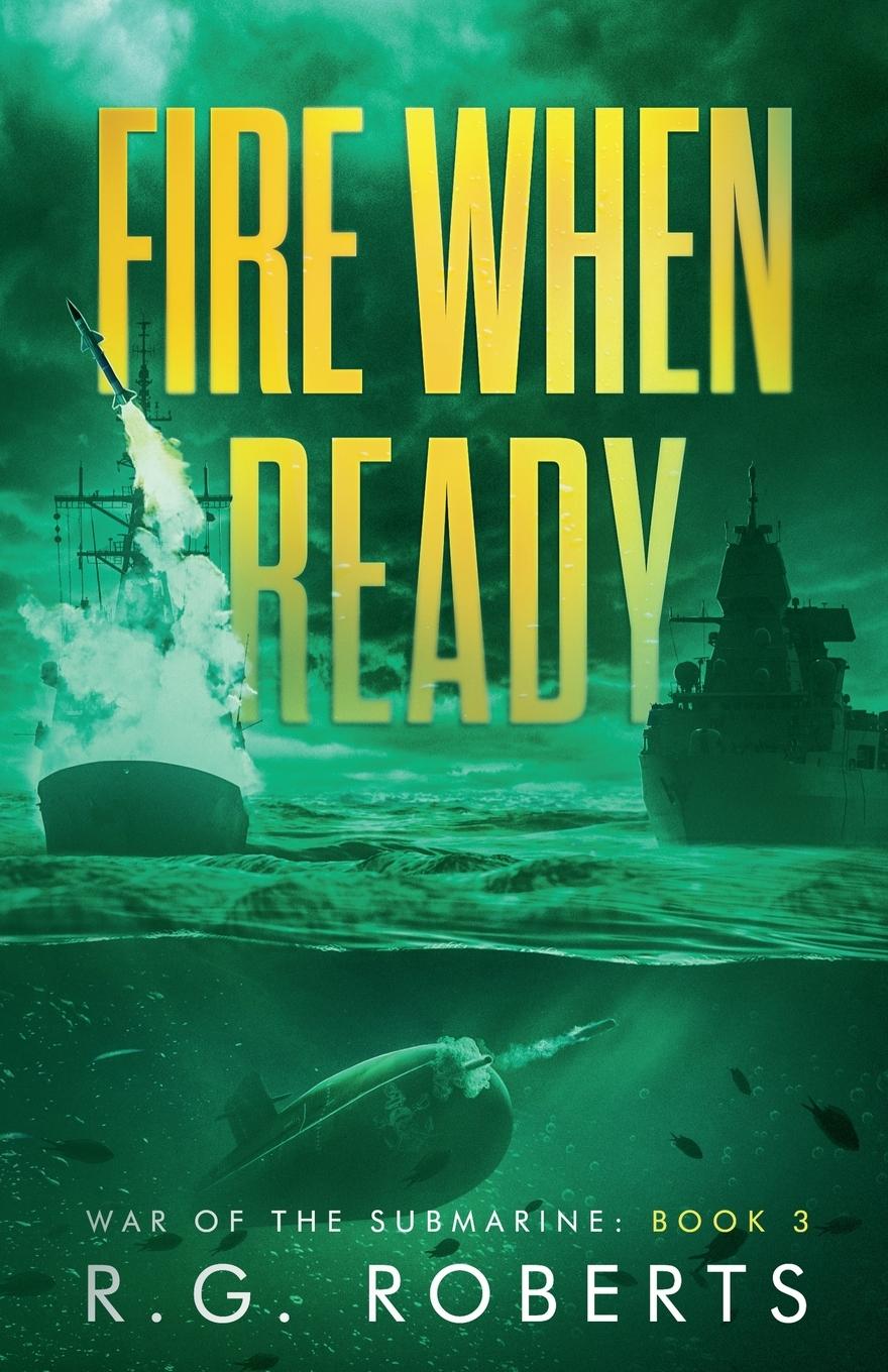 Kniha Fire When Ready R.G. Roberts