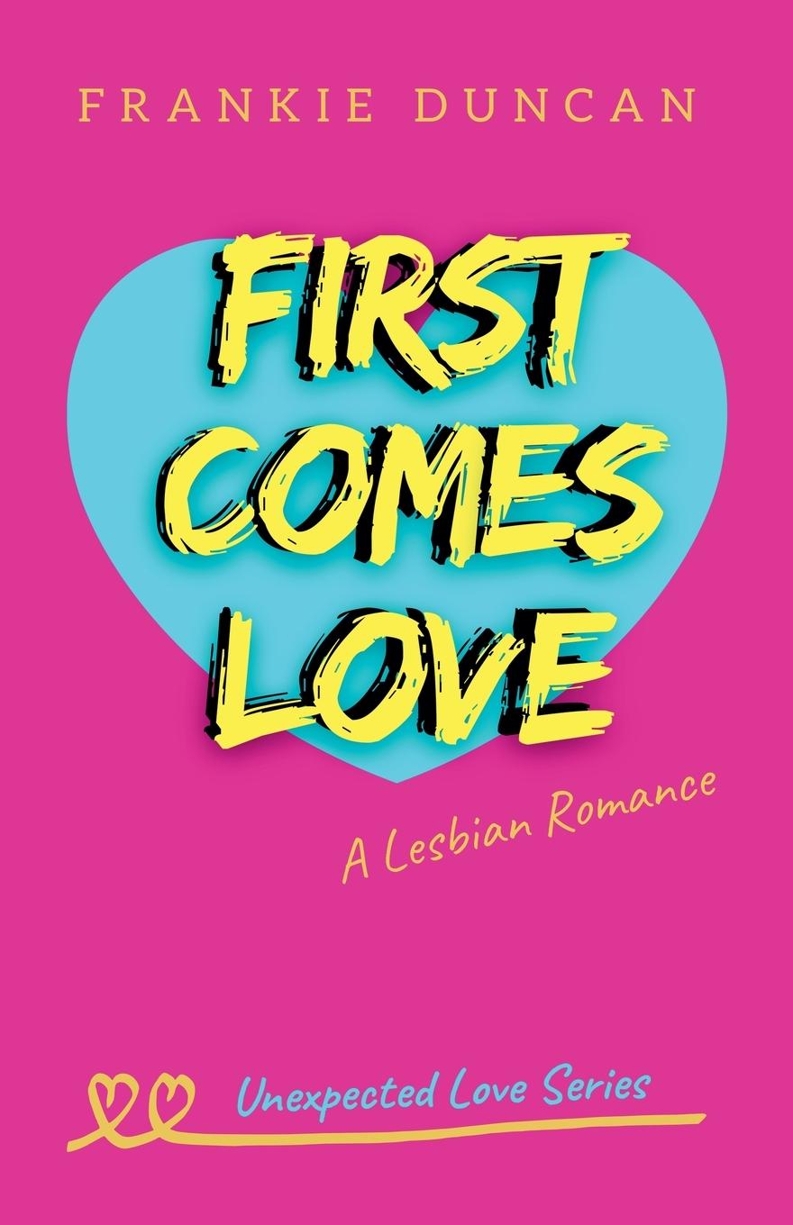 Kniha First Comes Love Frankie Duncan