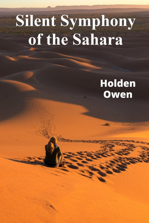 Kniha Silent Symphony of the Sahara Holden Owen