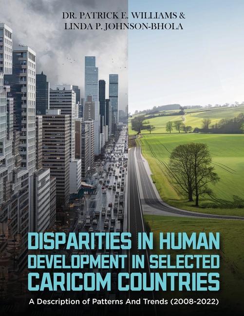Kniha Disparities in Human Development in Selected Caricom Countries Linda P Johnson-Bhola