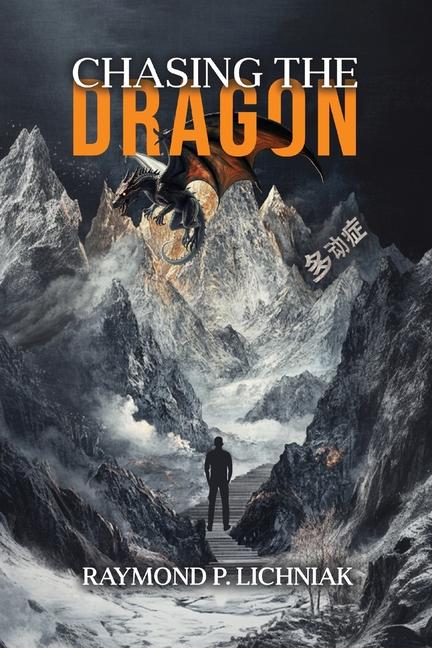 Kniha Chasing the Dragon Raymond P. Lichniak
