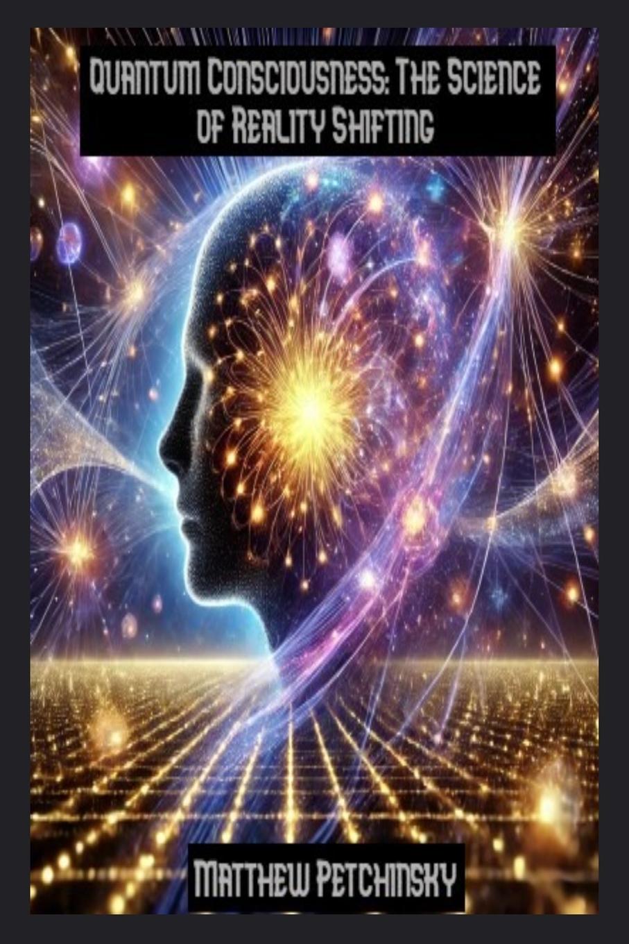 Kniha Quantum Consciousness Matthew Petchinsky