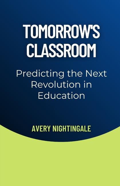 Kniha Tomorrow's Classroom Avery Nightingale