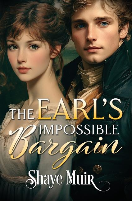 Kniha The Earl's Impossible Bargain Shaye Muir