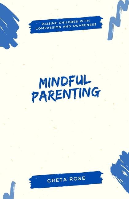 Book Mindful Parenting Greta Rose