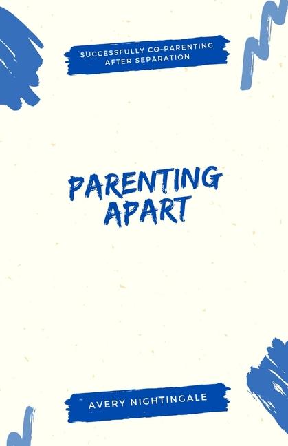 Kniha Parenting Apart Avery Nightingale