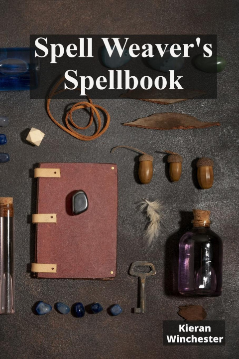 Kniha Spell Weaver's Spellbook Kieran Winchester
