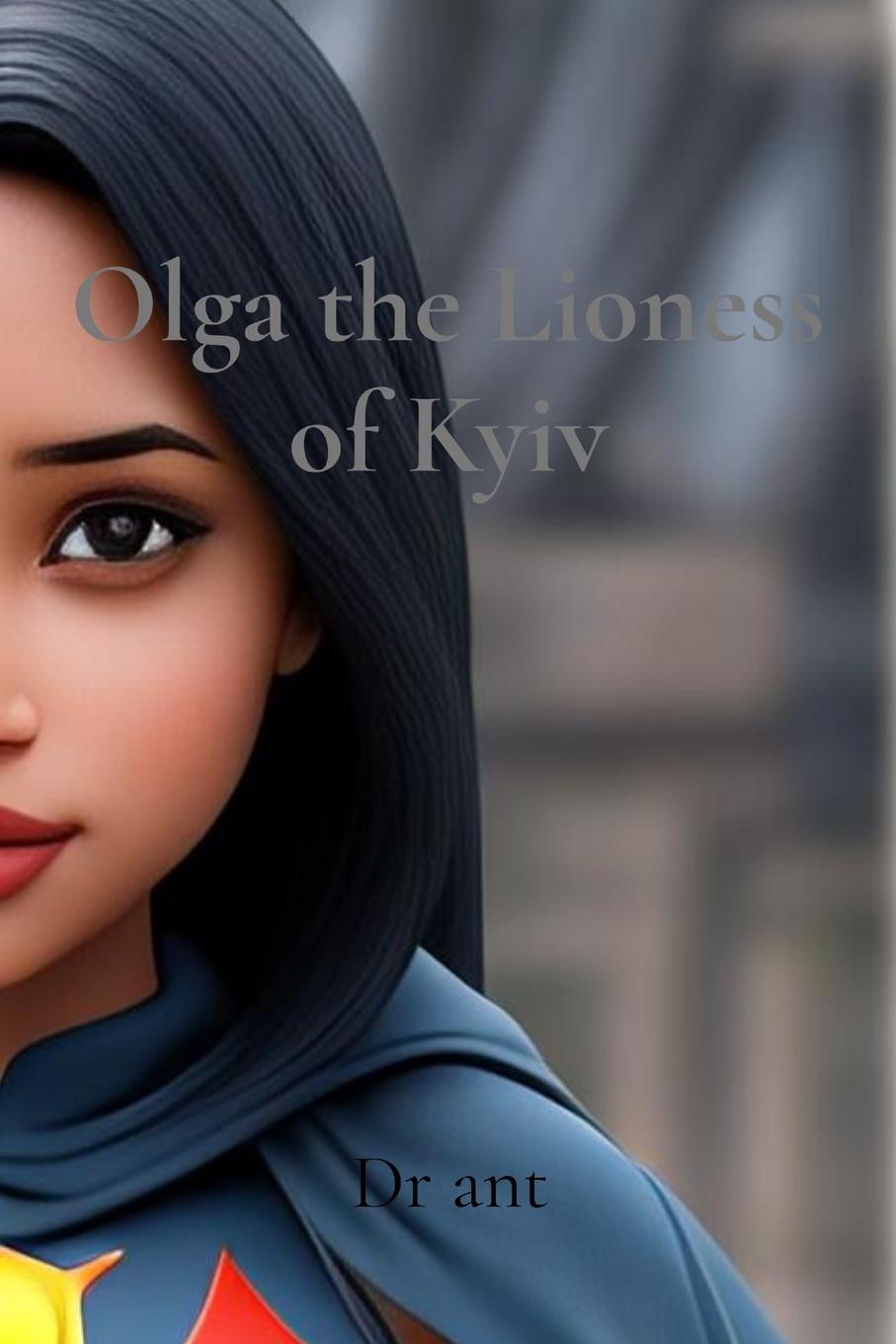 Kniha Olga the Lioness of Kyiv Dr ant