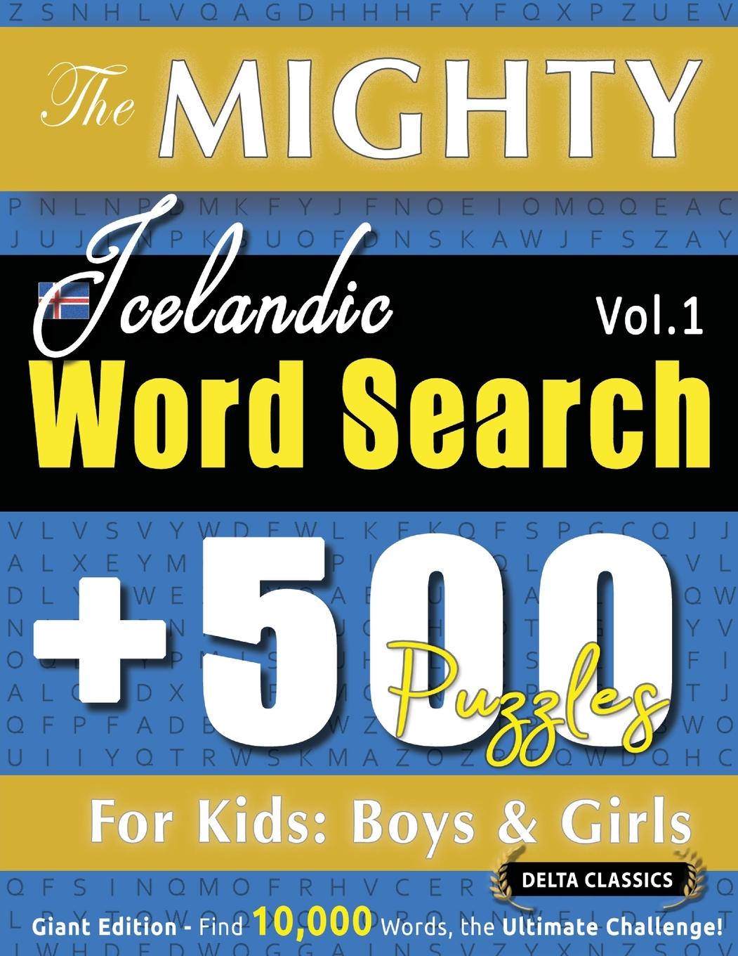 Libro THE MIGHTY ICELANDIC WORD SEARCH - 500 PUZZLES FOR KIDS DELTA CLASSICS