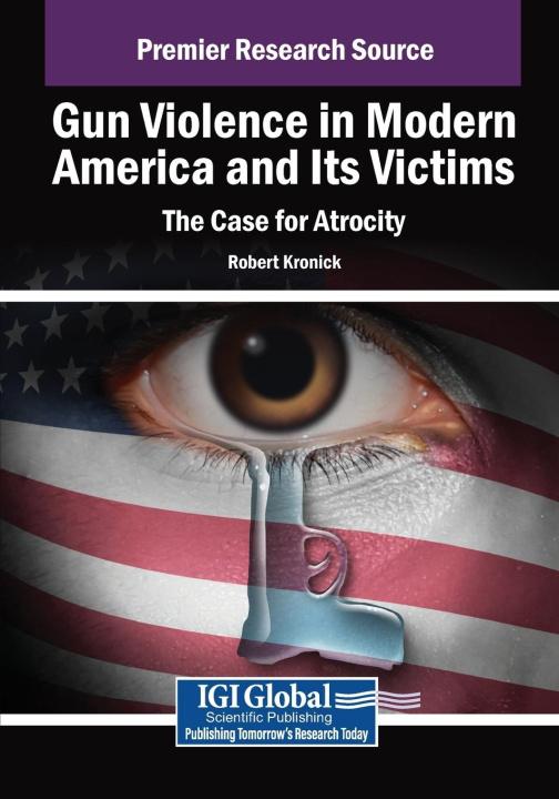 Libro Gun Violence in Modern America and Its Victims Robert Kronick