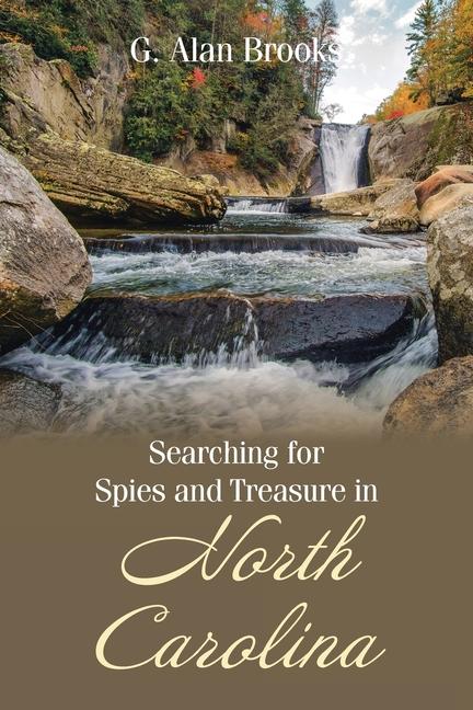 Libro Searching for Spies and Treasure in North Carolina G. Alan Brooks
