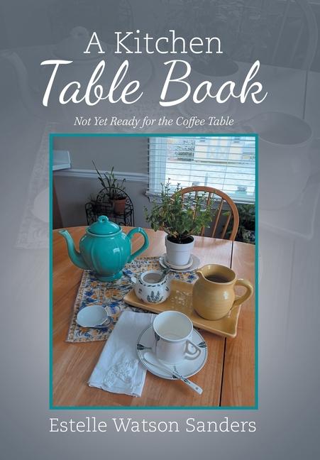 Kniha A Kitchen Table Book Estelle Watson Sanders