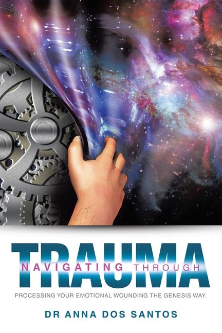 Kniha Navigating Through Trauma Dr Anna Dos Santos