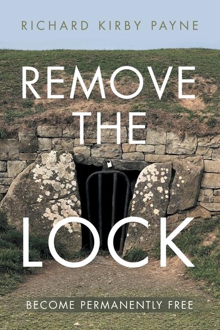 Kniha Remove the Lock Richard Kirby Payne