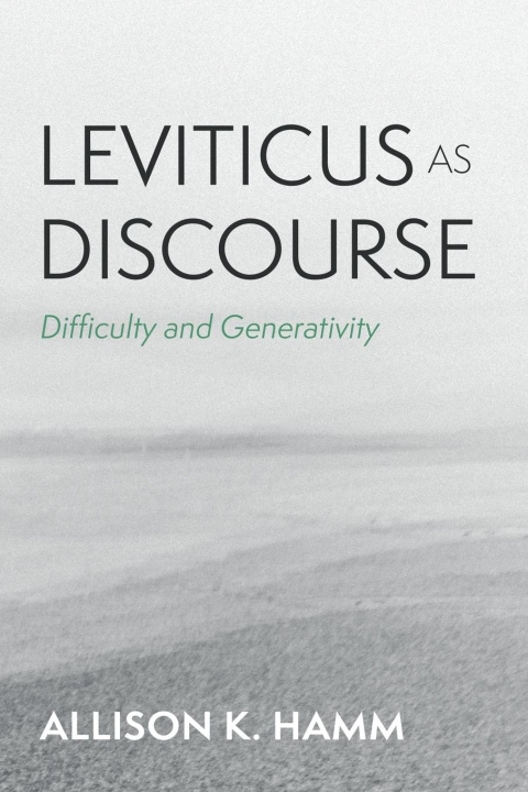 Kniha Leviticus as Discourse Allison K. Hamm