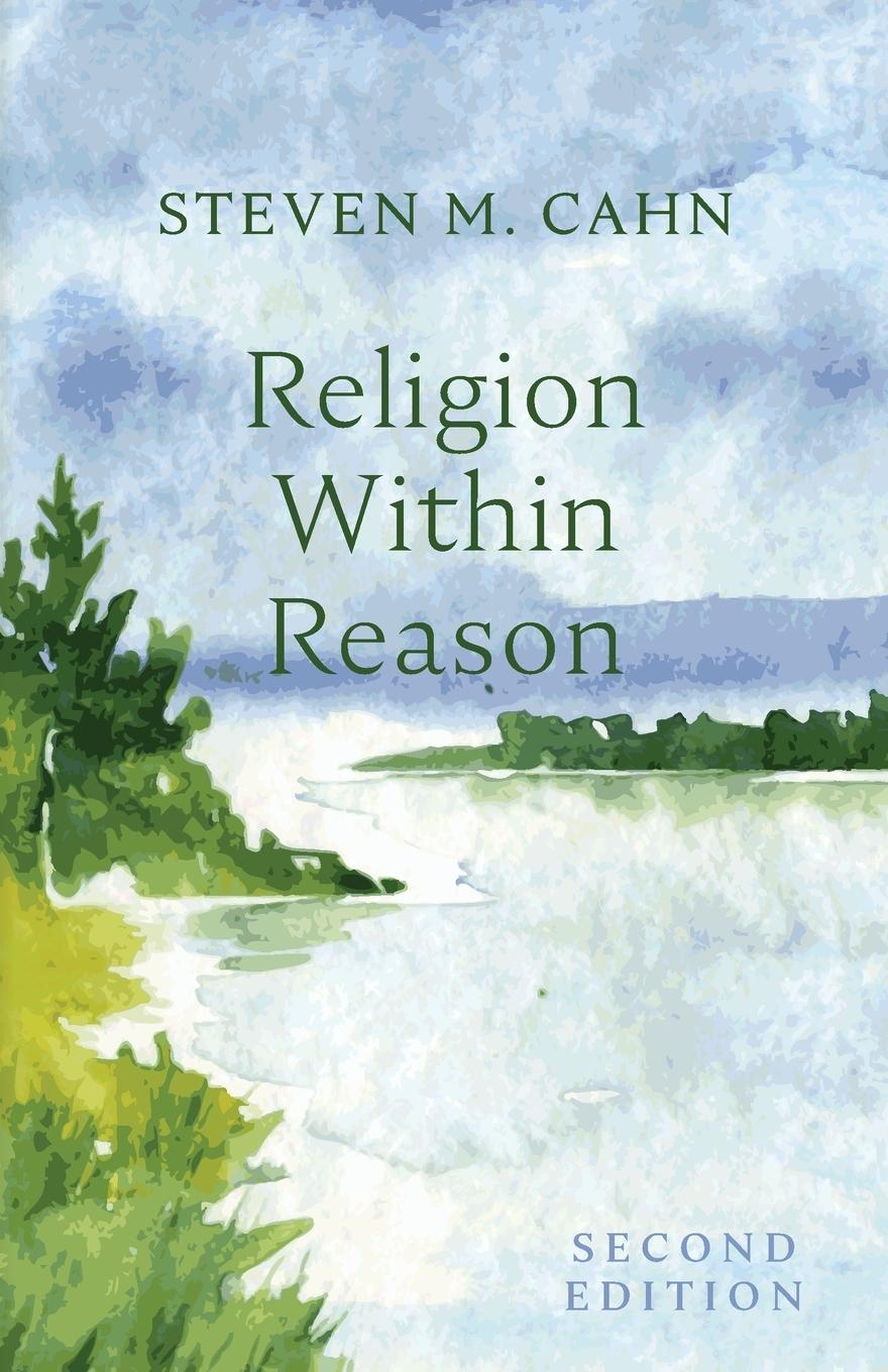 Kniha Religion Within Reason, Second Edition Steven M. Cahn