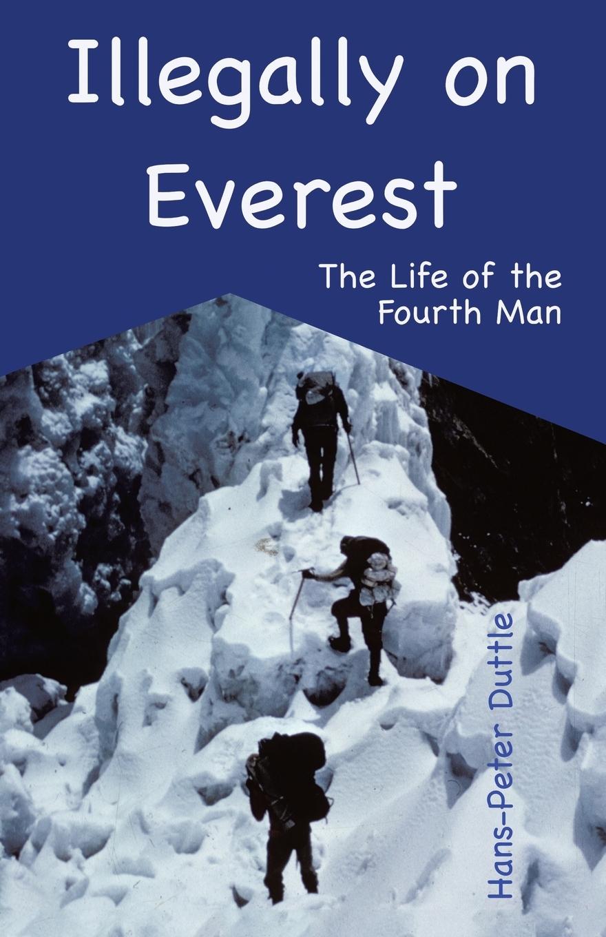 Kniha Illegally on Everest Hans-Peter Duttle