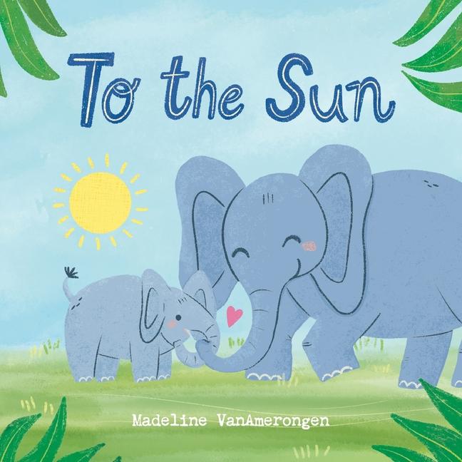 Knjiga To the Sun Madeline VanAmerongen