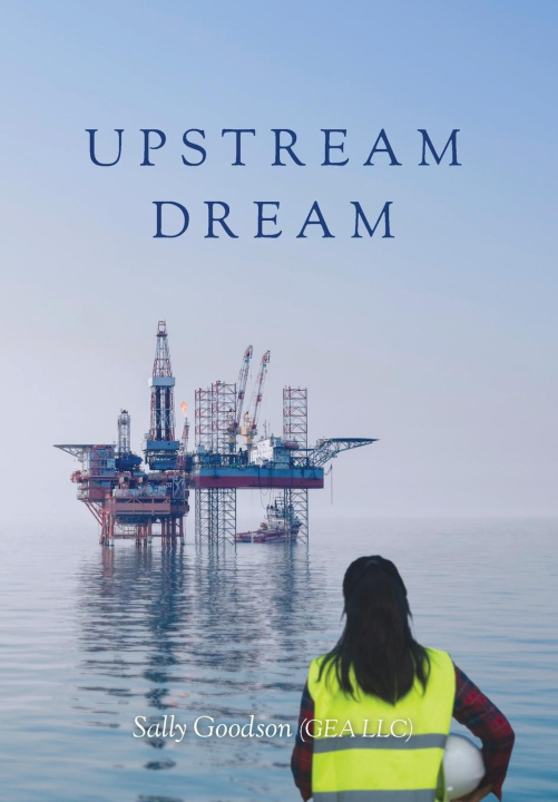Kniha Upstream Dream Sally Goodson (GEA LLC)