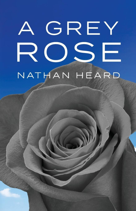 Kniha A Grey Rose Nathan Heard