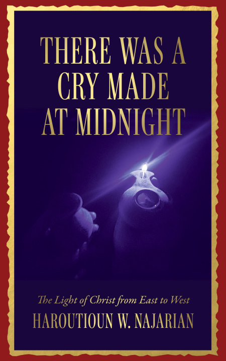 Kniha There was a Cry made at Midnight Haroutioun W. Najarian