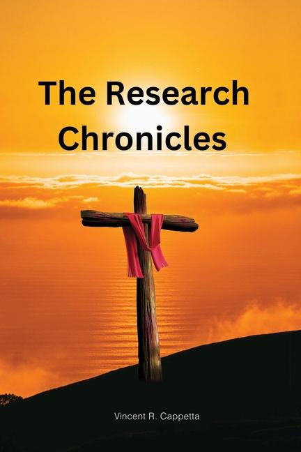 Knjiga The Research Chronicles Vincent R. Cappetta