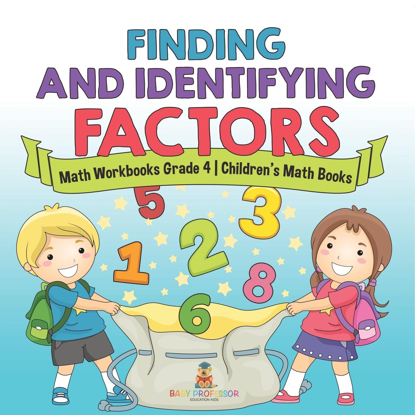 Knjiga Finding and Identifying Factors - Math Workbooks Grade 4 | Children's Math Books Baby Professor