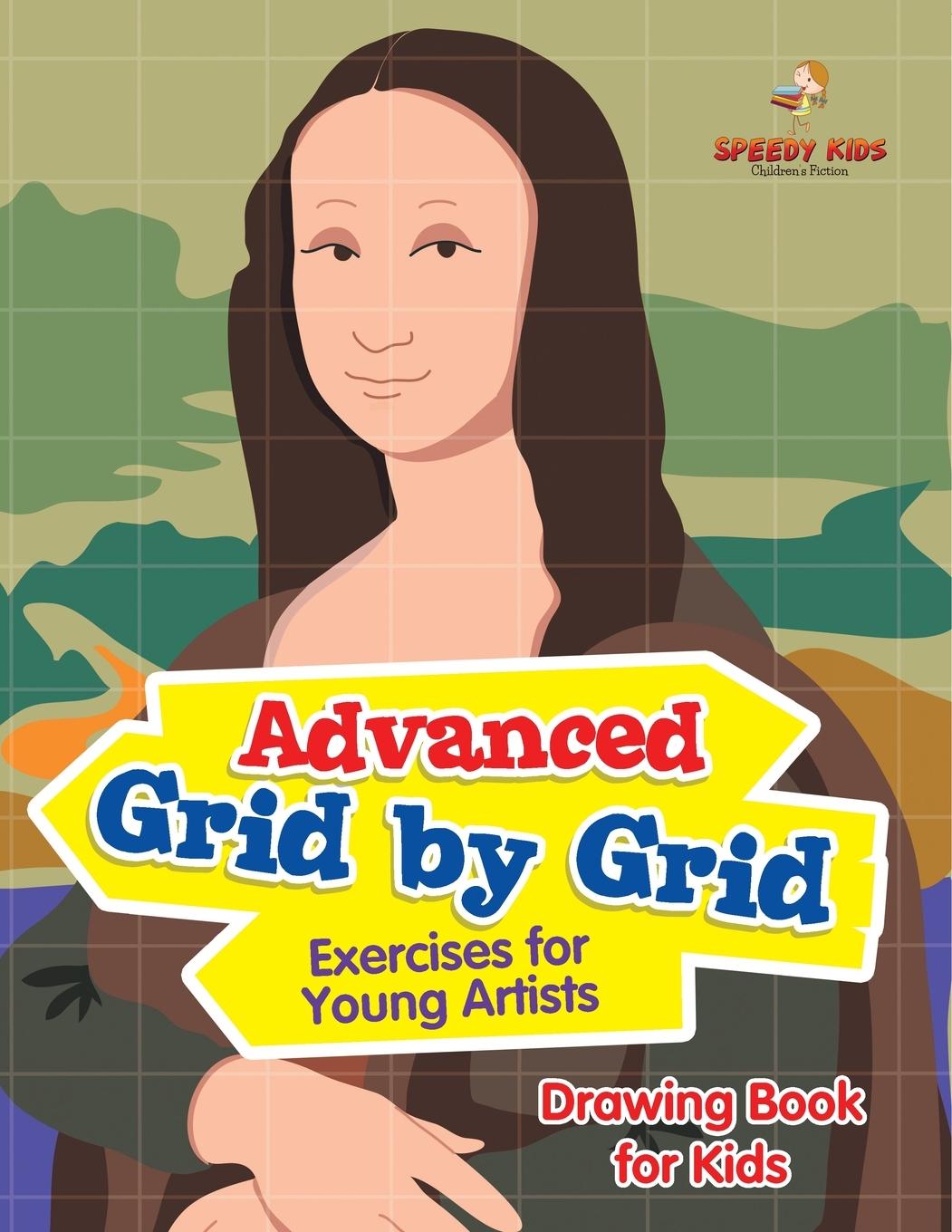 Kniha Advanced Grid by Grid Exercises for Young Artists Speedy Kids