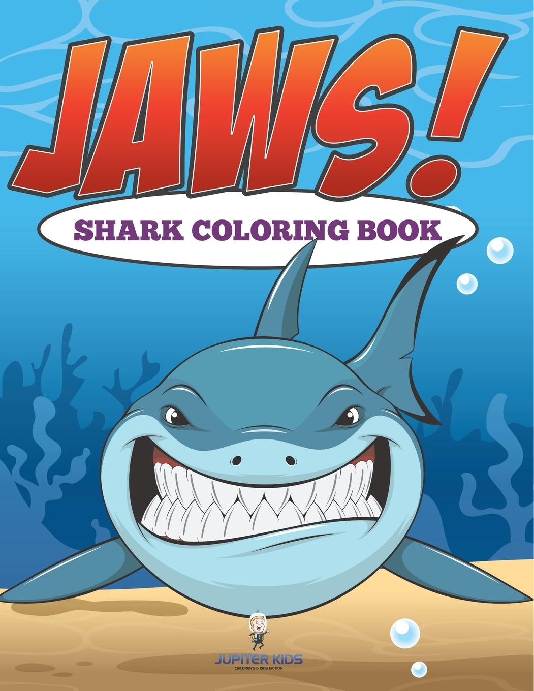 Kniha Jaws! Sharks Coloring Book Jupiter Kids