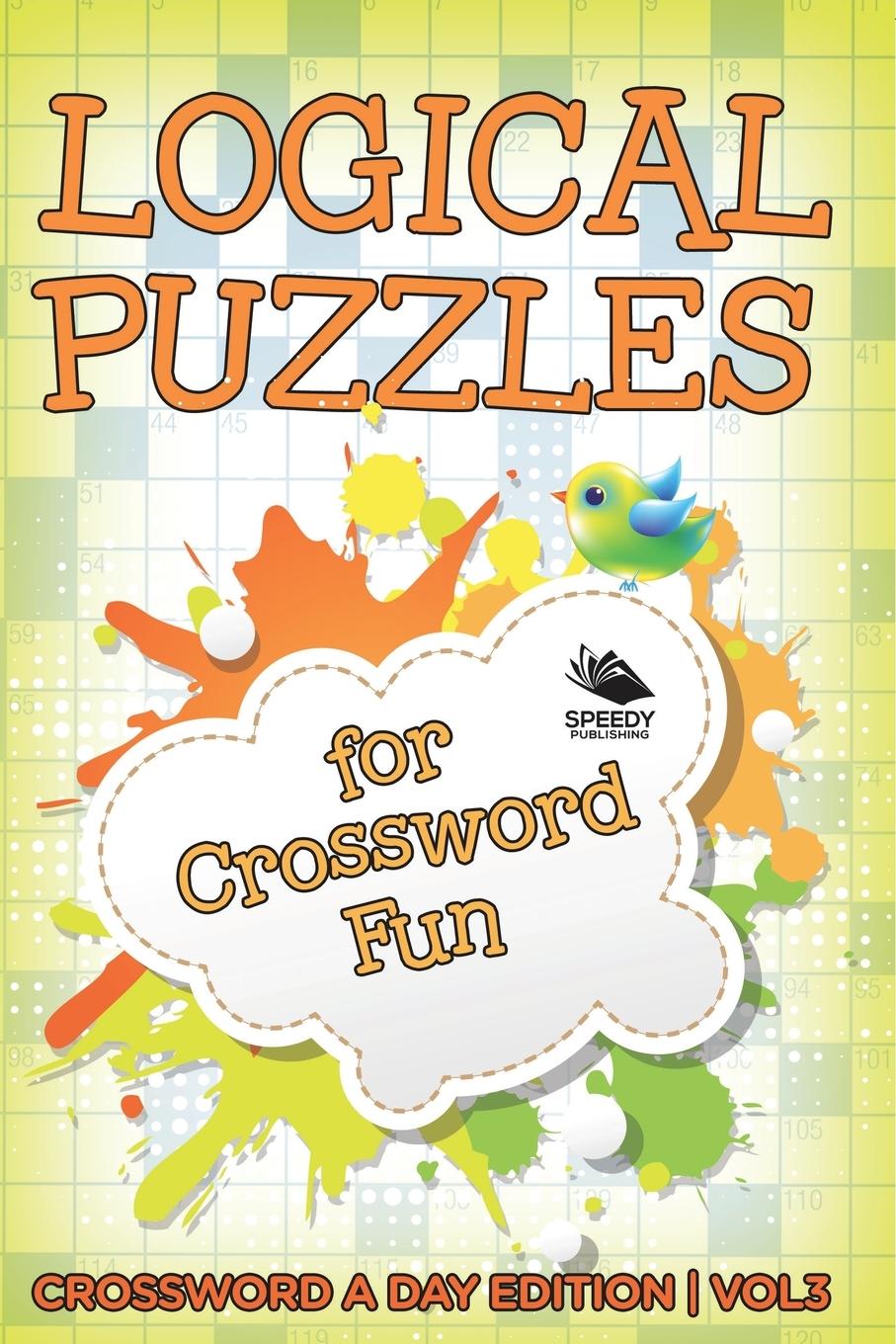 Carte Logical Puzzles for Crossword Fun Vol 3 Speedy Publishing LLC