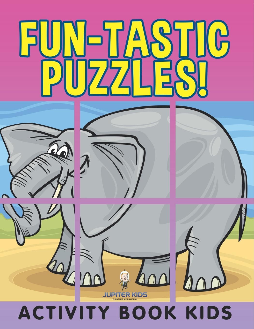 Kniha Fun-tastic Puzzles! Jupiter Kids