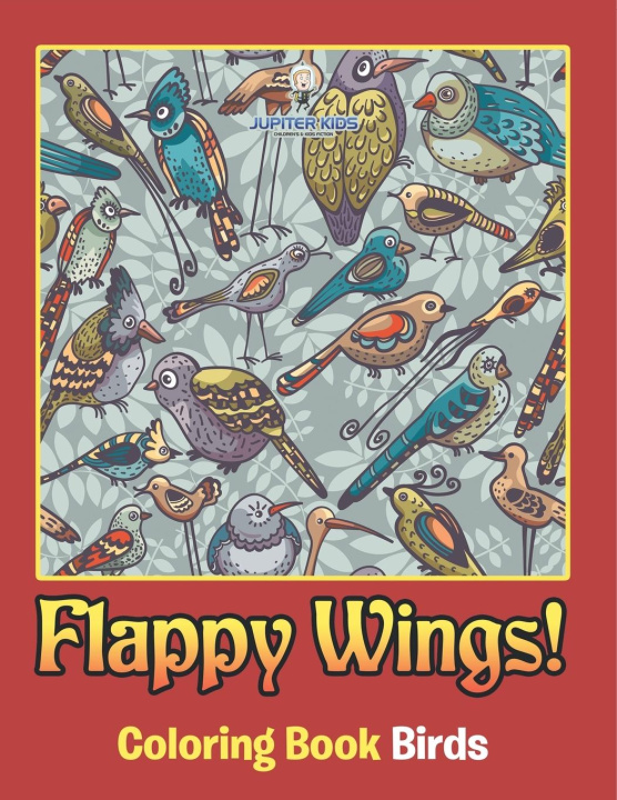 Kniha Flappy Wings! Jupiter Kids