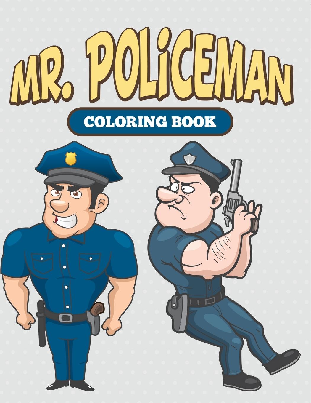 Knjiga Mr. Policeman Coloring Book Speedy Publishing LLC