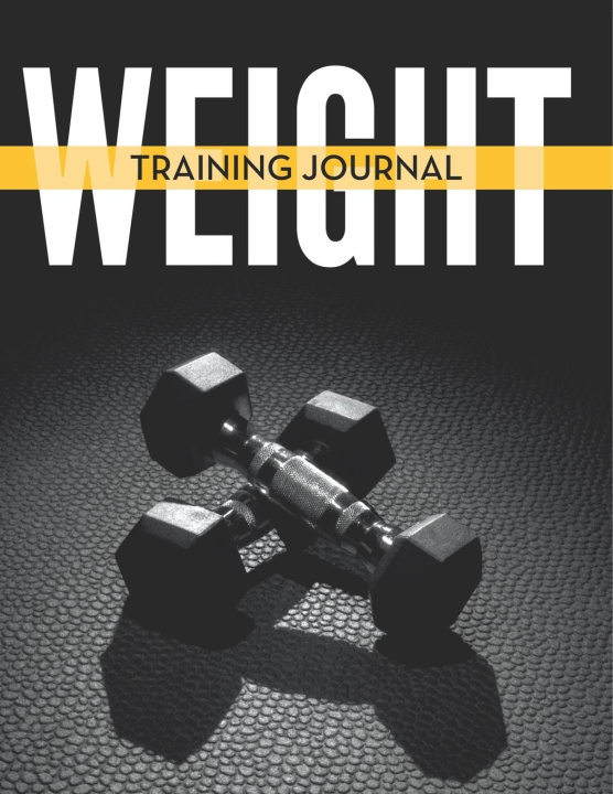 Kniha Weight Training Journal Speedy Publishing LLC