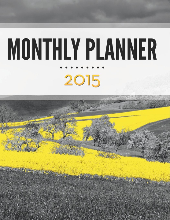 Knjiga Monthly Planner 2015 Speedy Publishing LLC